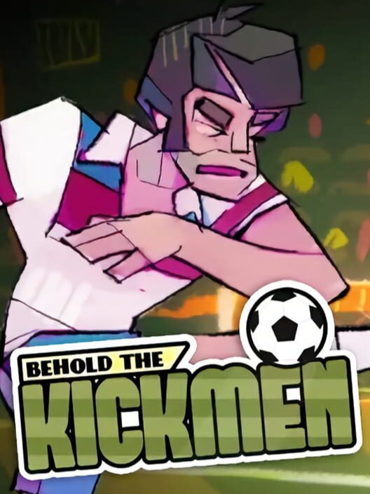 Jaquette de Behold the Kickmen