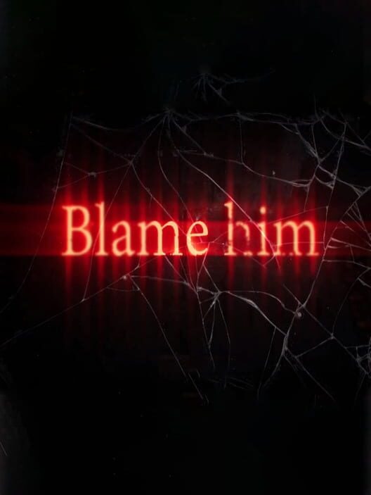Jaquette de Blame him