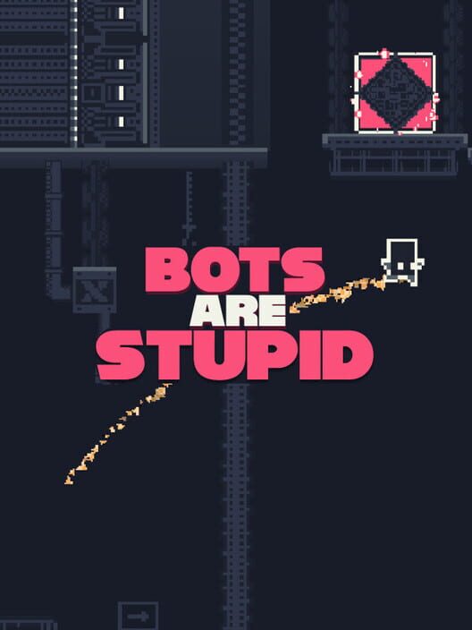 Carátula de Bots Are Stupid