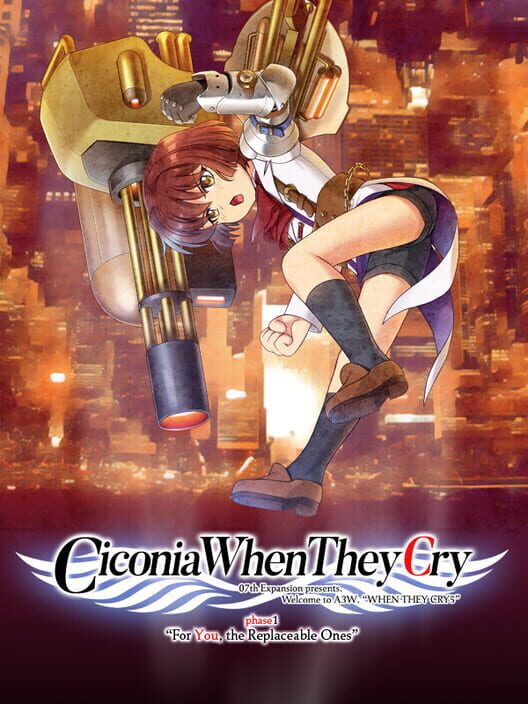 Ciconia When They Cry: Phase 1 - For You, the Replaceable Ones cover art