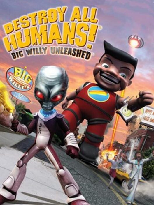 Jaquette de Destroy All Humans! Big Willy Unleashed