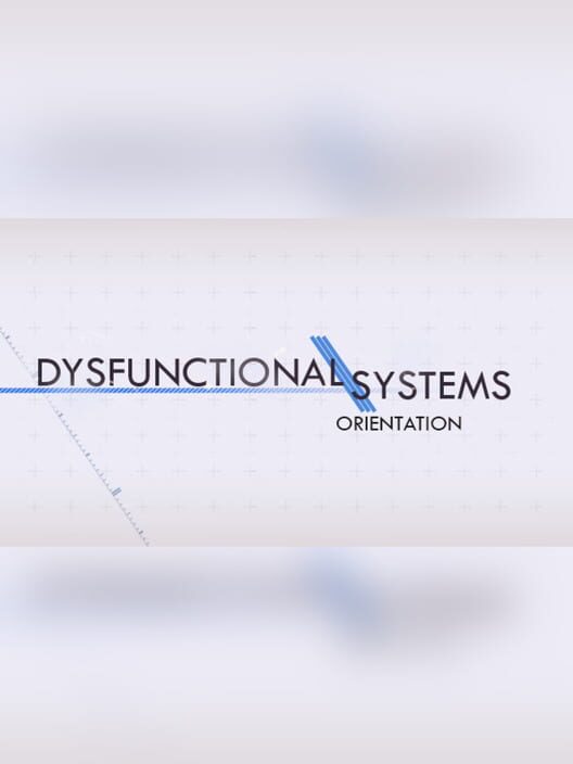 Dysfunctional Systems: Orientation cover art