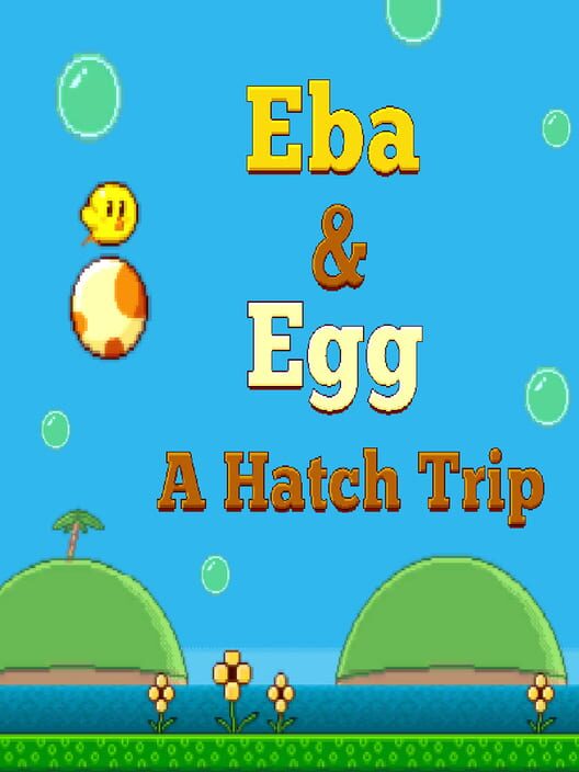 Jaquette de Eba & Egg: A Hatch Trip