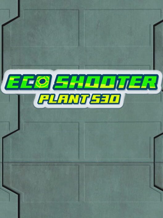Jaquette de Eco Shooter: Plant 530