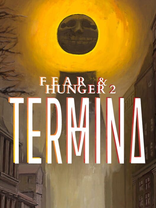 Carátula de Fear & Hunger 2: Termina