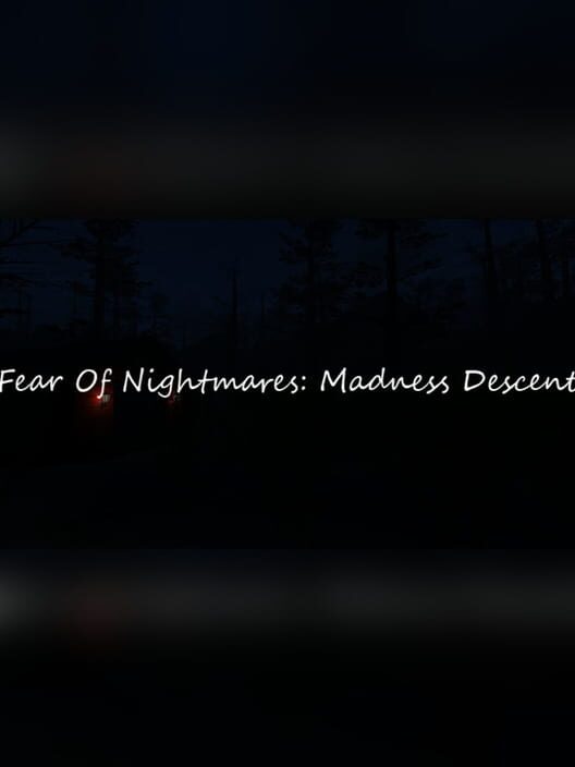 Carátula de Fear of Nightmares: Madness Descent