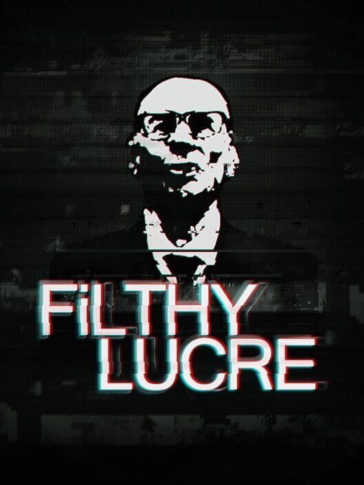 Carátula de Filthy Lucre