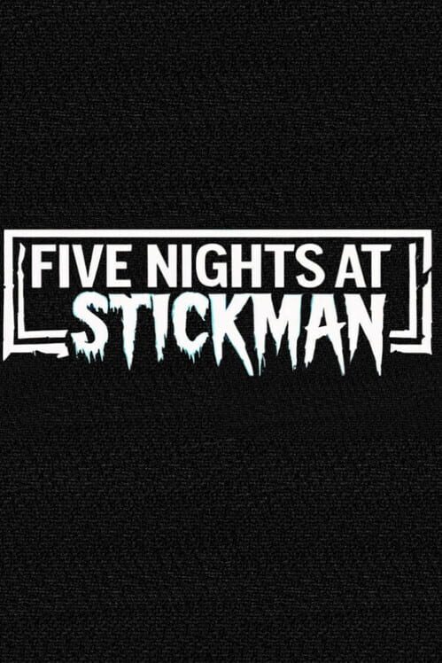 Jaquette de Five Nights At Stickman