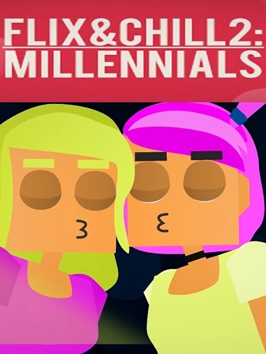 Jaquette de Flix and Chill 2: Millennials
