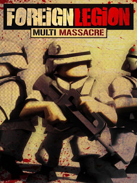 Jaquette de Foreign Legion: Multi Massacre