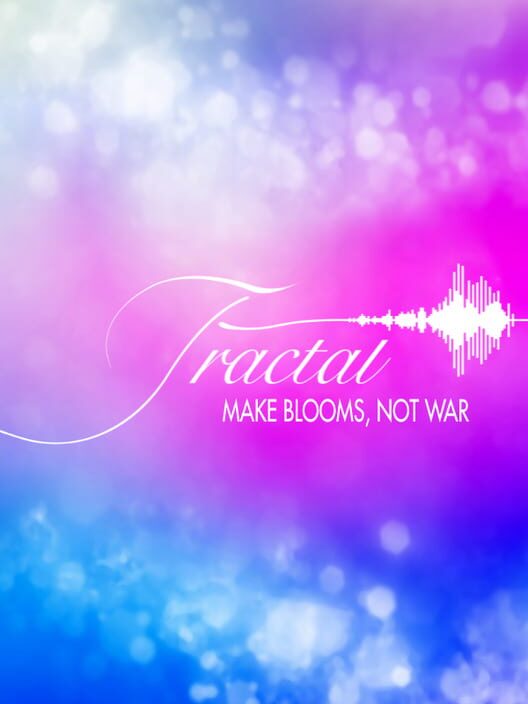 Jaquette de Fractal: Make Blooms Not War