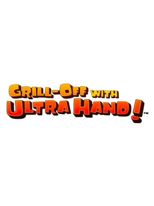 Grill-Off with Ultra Hand! cover art