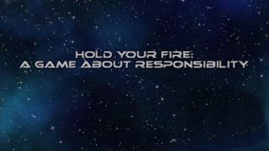 Hold Your Fire: A Game About Responsibility cover art