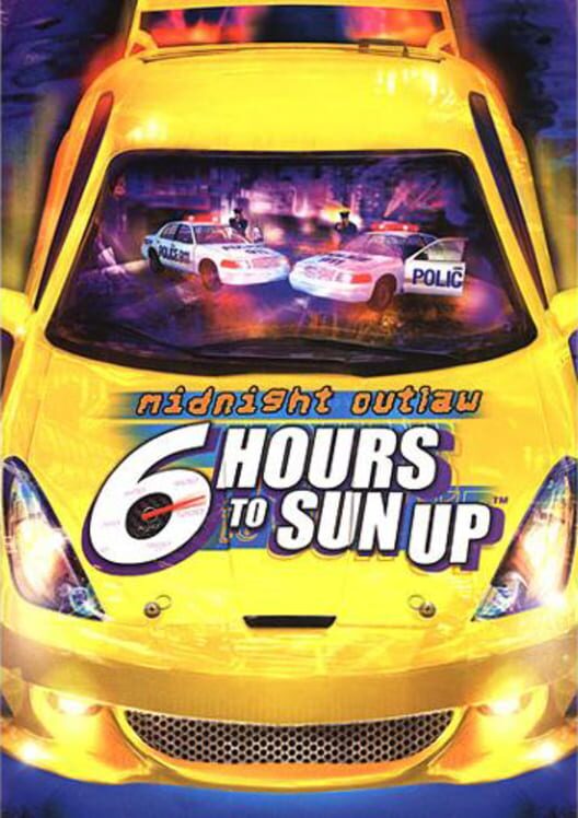 Midnight Outlaw: 6 Hours to Sun Up cover art