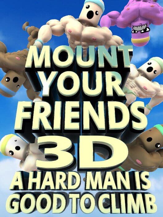 Jaquette de Mount Your Friends 3D: A Hard Man is Good to Climb