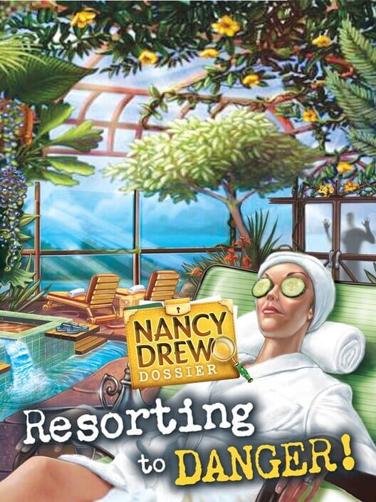 Jaquette de Nancy Drew Dossier: Resorting to Danger!