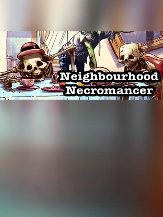Carátula de Neighbourhood Necromancer