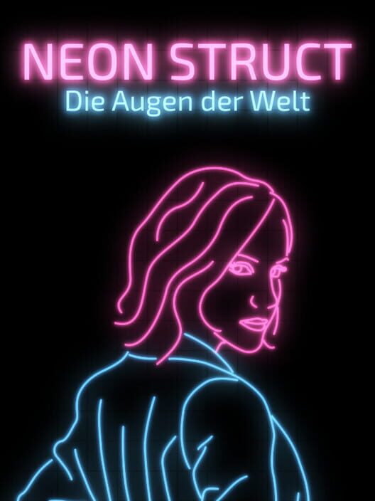 Jaquette de Neon Struct: Die Augen der Welt