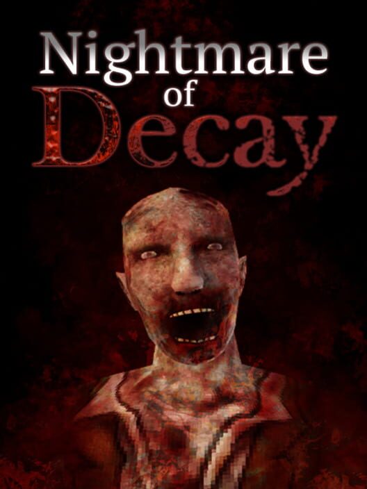 Jaquette de Nightmare of Decay