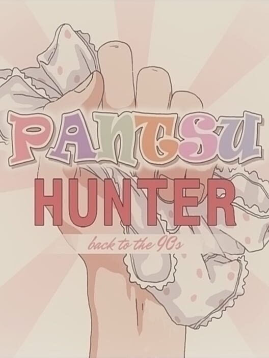 Jaquette de Pantsu Hunter: Back to the 90s