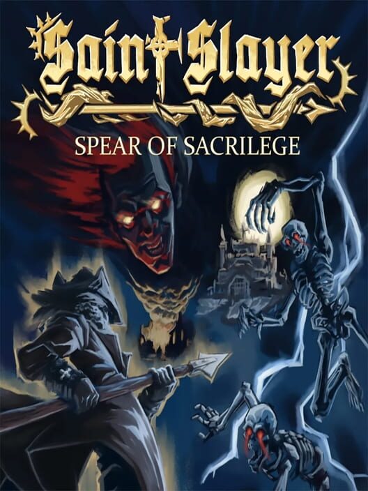 Carátula de Saint Slayer: Spear of Sacrilege