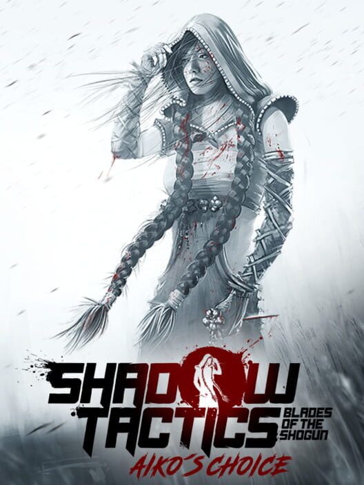Shadow Tactics: Blades of the Shogun - Aiko’s Choice cover art