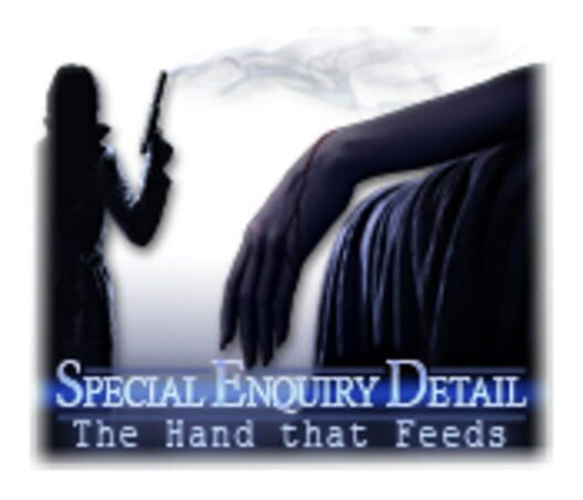Jaquette de Special Enquiry Detail: The Hand that Feeds