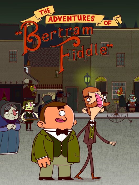 Jaquette de The Adventures of Bertram Fiddle: Episode 1 - A Dreadly Business