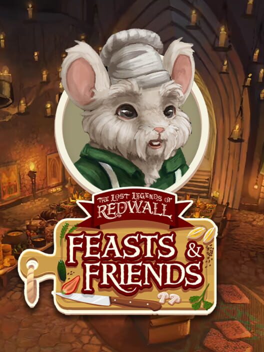 Jaquette de The Lost Legends of Redwall: Feasts & Friends