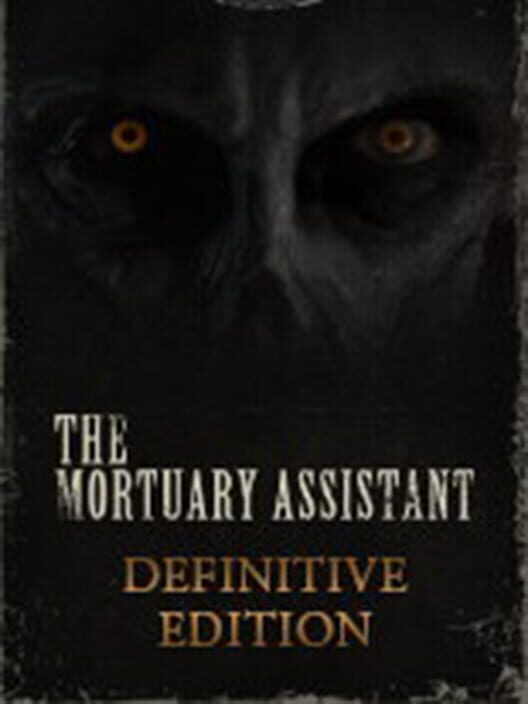 The Mortuary Assistant: Definitive Edition cover art