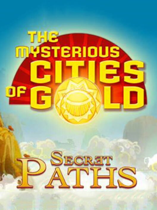 Jaquette de The Mysterious Cities of Gold: Secret Paths