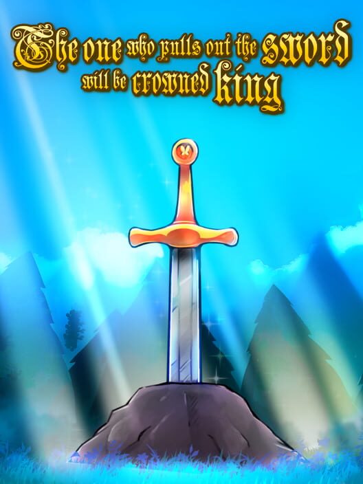 Carátula de The One Who Pulls Out the Sword Will Be Crowned King