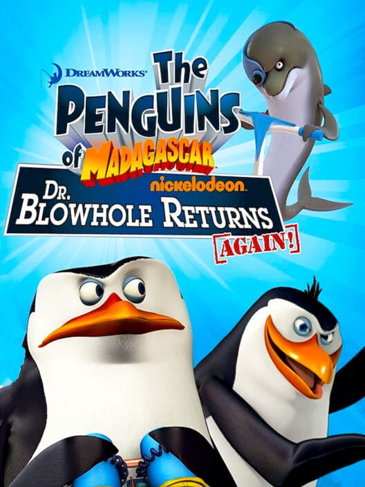 Jaquette de The Penguins of Madagascar: Dr. Blowhole Returns Again!