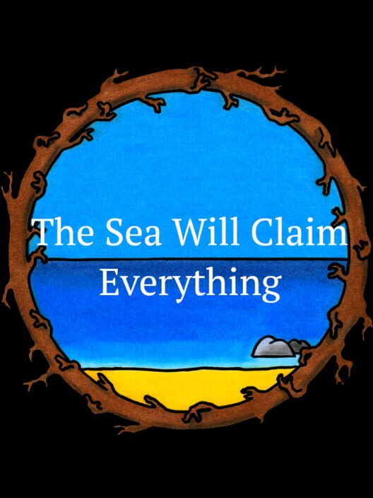 Jaquette de The Sea Will Claim Everything