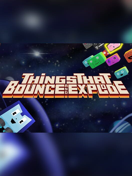 Carátula de Things That Bounce and Explode