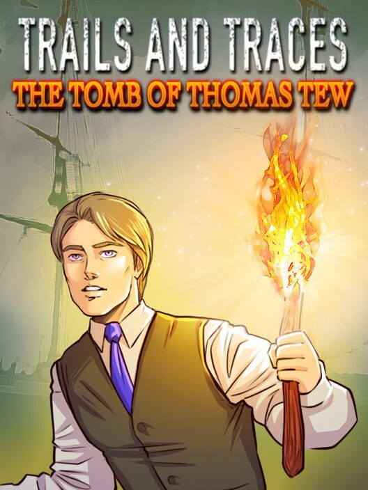 Jaquette de Trails and Traces: The Tomb of Thomas Tew