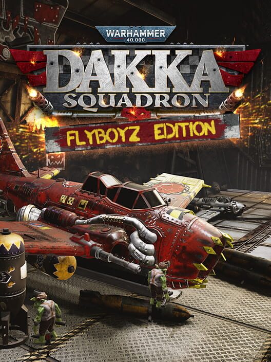 Warhammer 40,000: Dakka Squadron - Flyboyz Edition cover art